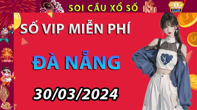 Thống kê cầu đề đài Đà Nẵng ngày 30/03/2024 - Dự đoán XSMT Tại Hitclub