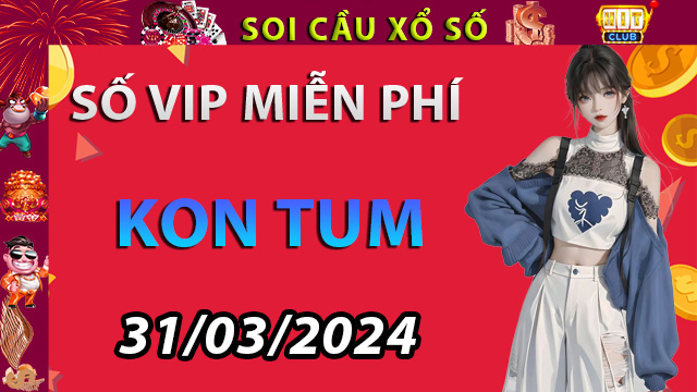 Phân tích lô đề đài Kon Tum ngày 31/03/2024 – Dự đoán XSMT Tại Hitclub18