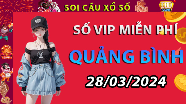 Soi cầu lô đề online Quảng Bình ngày 28/03/2024 – Con số may mắn QB Tại Hitclub.com