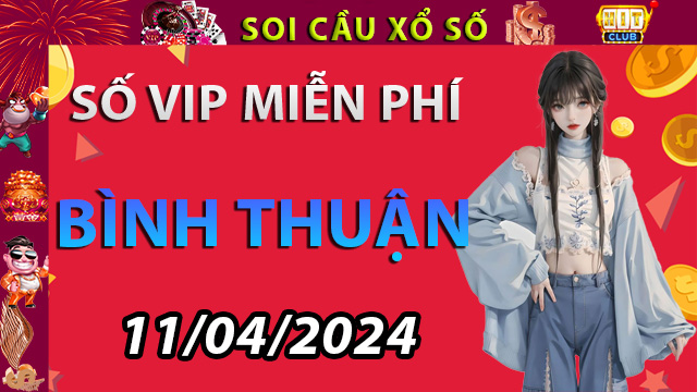 Nhà cái xổ số lô đề Bình Thuận ngày 11/04/2024 – Phân tích lô đề Tại Hitclub18