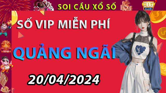 Soi cầu lô đề Quảng Ngãi ngày 20/04/2024 – Dự đoán XSQN tại Hitclub18